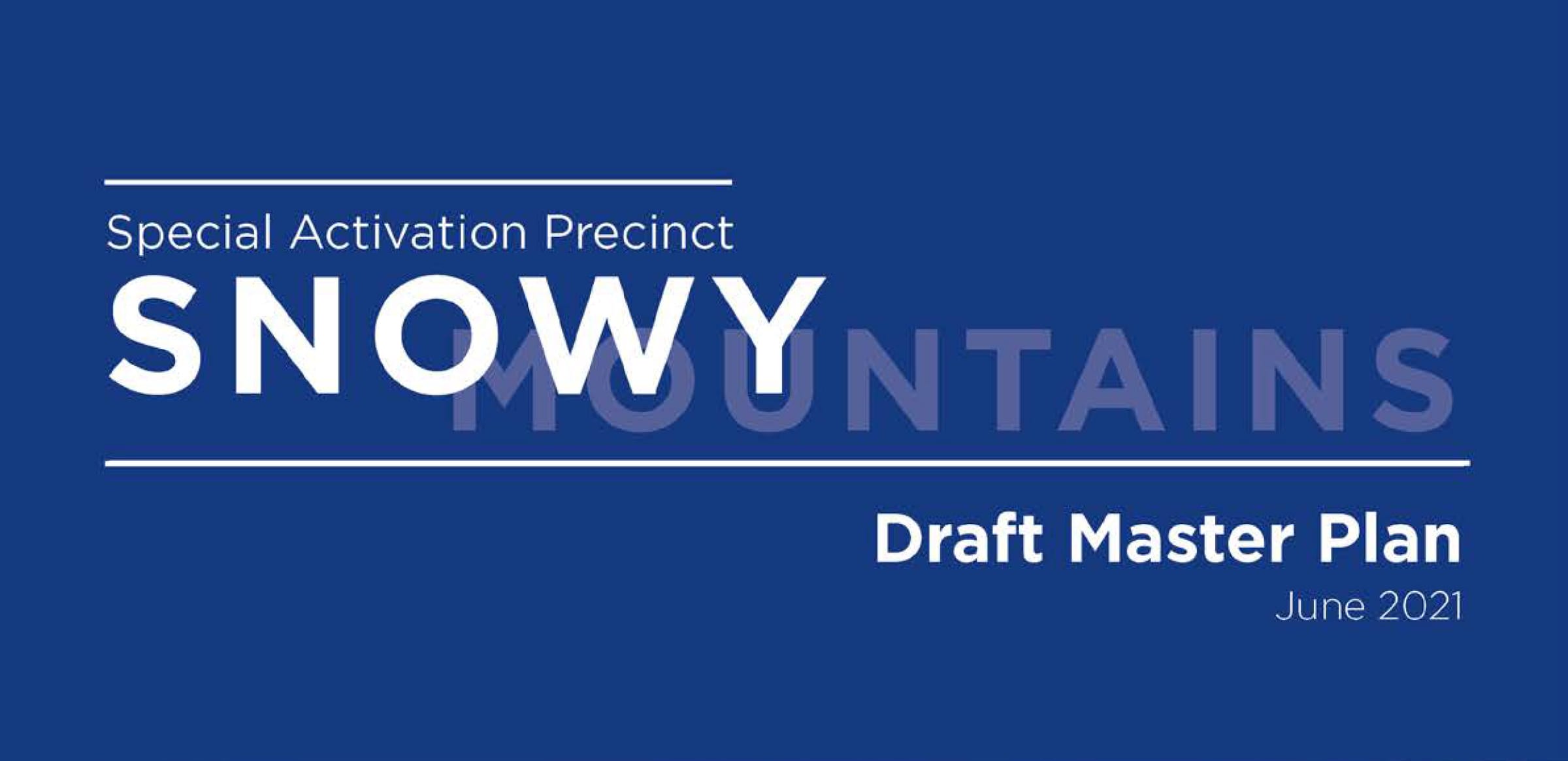 Snowy Mountains Special Activation Precinct Exhibition Extended Post feature image